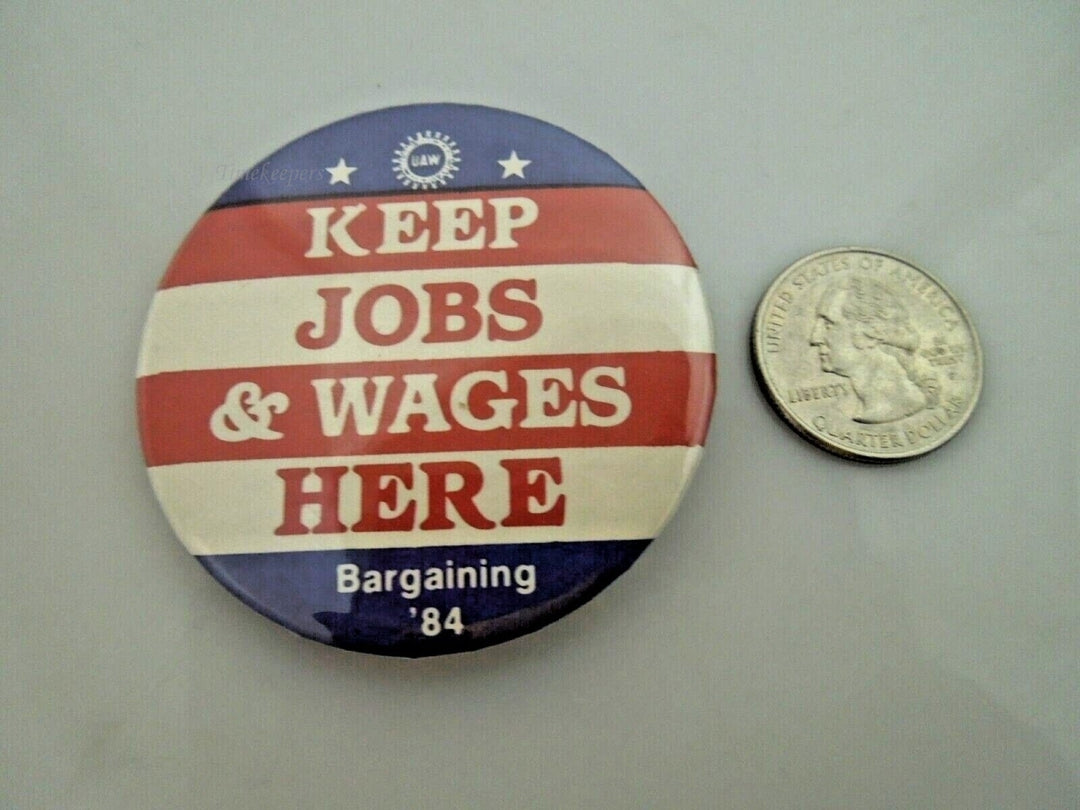 r408 Keep Jobs & Wages Here Vintage Souvenir Pin Button