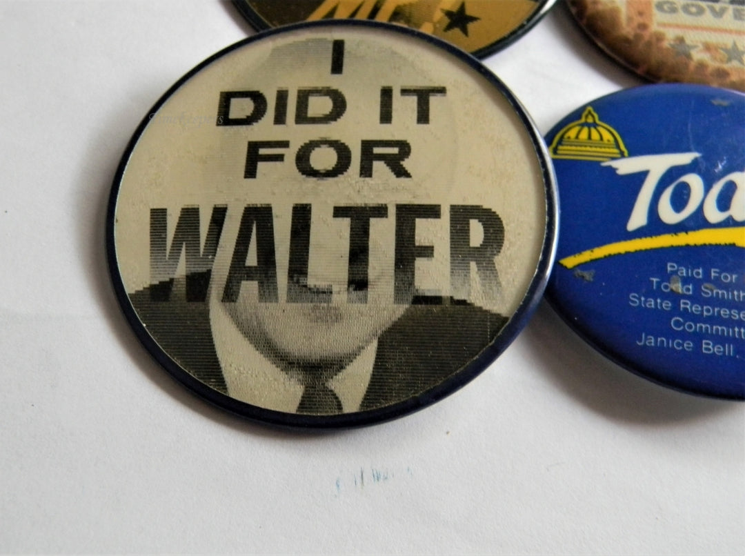 p296 Lot of Six Campaign Buttons - Pins, Kit Bond, Democratic, Walter, Todd etc.