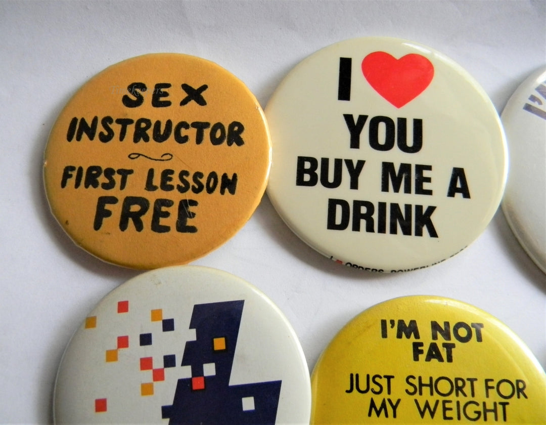 p297 Lot of Six Funny Buttons - Pins, I'm Not Fat, Just short for my Weight Etc.