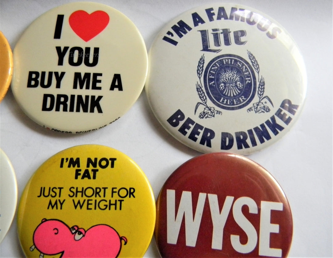 p297 Lot of Six Funny Buttons - Pins, I'm Not Fat, Just short for my Weight Etc.